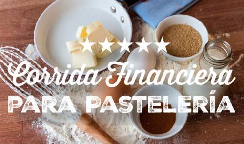 Corrida Financiera para Pastelería