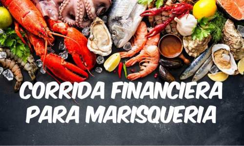 Corrida Financiera para Restaurante de Mariscos o Marisquería