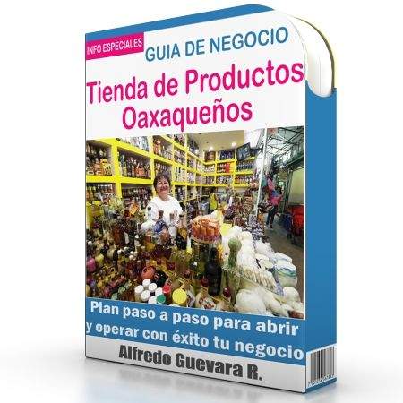 Como Poner una Tienda de Productos Oaxaqueños