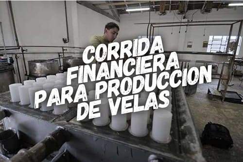 Corrida Financiera para Produccion de Velas