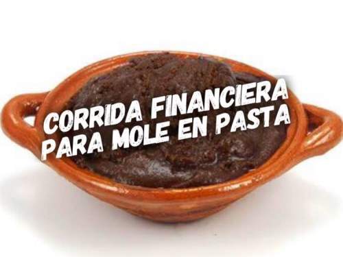 Corrida Financiera para Elaboracion de Pasta de Mole
