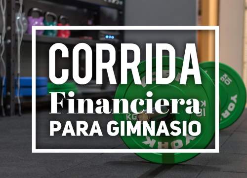 Corrida Financiera para Gimnasio