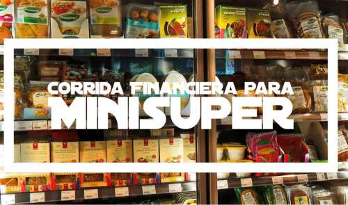 Corrida Financiera para Minisuper