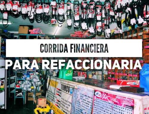 Corrida Financiera para Refaccionaria