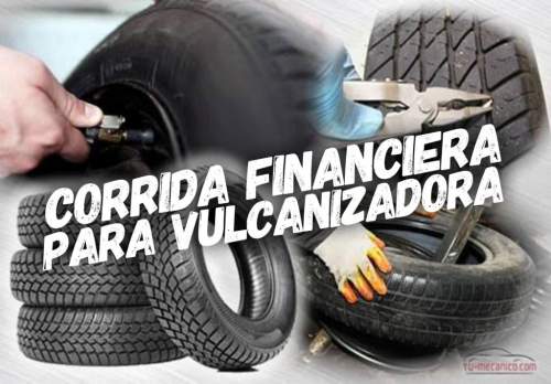 Corrida Financiera para Vulcanizadora