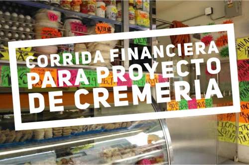 Corrida Financiera para Cremería