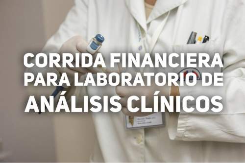 Corrida Financiera para Laboratorio de Análisis Clínicos