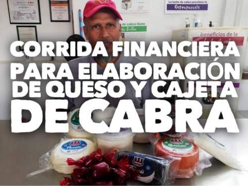 Corrida Financiera para Elaboracion de Queso y Cajeta de Cabra
