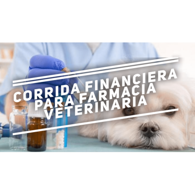 Corrida Financiera para Farmacia Veterinaria